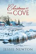 E-Book (epub) Christmas at the Cove (Five Island Cove, #4) von Jessie Newton
