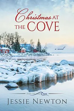 E-Book (epub) Christmas at the Cove (Five Island Cove, #4) von Jessie Newton