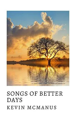 E-Book (epub) Songs of Better Days von Kevin McManus