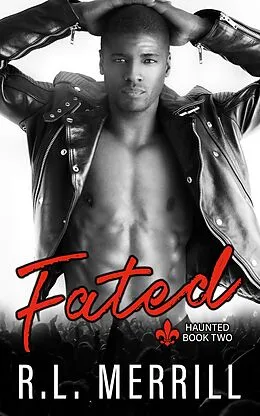E-Book (epub) Fated (Haunted, #2) von R. L. Merrill