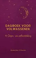 E-Book (epub) Dagboek voor volwassenen: 90 Dagen van zelfontdekking von Exercises