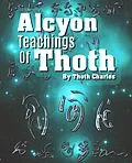 E-Book (epub) Alcyon Teachings Of Thoth von Golden Peaches Publishing, Thoth Charles