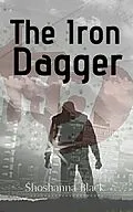 E-Book (epub) The Iron Dagger (Wainwright Mysteries, #1) von Shoshanna Black