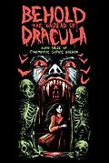E-Book (epub) Behold the Undead of Dracula: Lurid Tales of Cinematic Gothic Horror von Matthew M. Bartlett, Thomas C. Mavroudis, Gemma Files