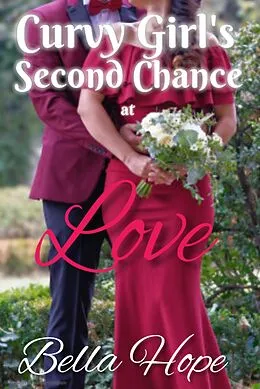 E-Book (epub) Curvy Girl's Second Chance At Love von Bella Hope