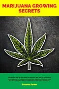 E-Book (epub) Marijuana Growing Secrets von Susanne Parker