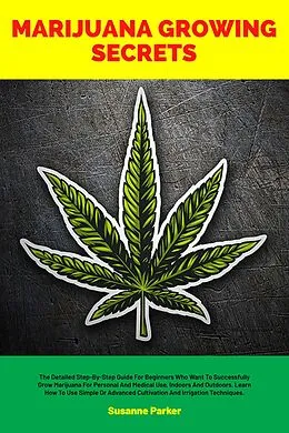 E-Book (epub) Marijuana Growing Secrets von Susanne Parker