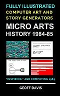 E-Book (epub) Micro Arts History 1984-85 Computer Generated Art and Stories von Geoff Davis
