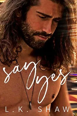 E-Book (epub) Say Yes von Lk Shaw