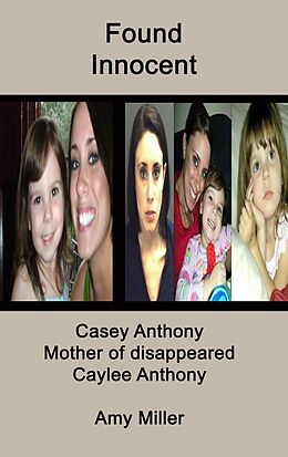 E-Book (epub) Casey Anthony: Mother of Disappeared Caylee Anthony von Amy Miller