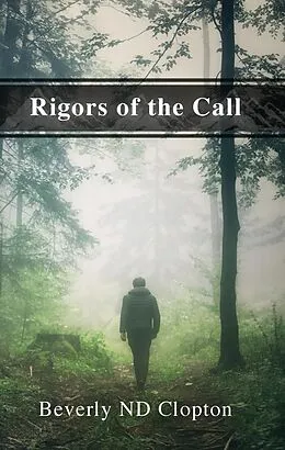 E-Book (epub) Rigors of the Call von N. D. Clopton Beverly