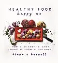 E-Book (epub) Healthy Food, Happy Me von Diana E. Barnett