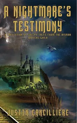 E-Book (epub) A Nightmare's Testimony: A Collection of Creepy Tales from the BisMan Writers Guild von Justin Cancilliere, Orville Evjen, M. T. Thomas