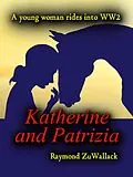 E-Book (epub) Katherine and Patrizia von Raymond ZuWallack