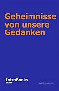 E-Book (epub) Geheimnisse von unsere Gedanken von IntroBooks Team