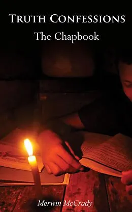 E-Book (epub) Truth Confessions: The Chapbook von Merwin McCrady