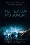 E-Book (epub) The Teacup Poisoner (Murder and Mayhem, #4) von Fergus Mason