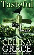 E-Book (epub) Tasteful (A Kate Redman Mystery Novella) von Celina Grace