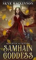 E-Book (epub) Samhain Goddess (Daughter of Winter, #5) von Skye Mackinnon