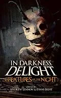 E-Book (epub) Creatures of the Night (In Darkness, Delight, #2) von Josh Malerman, Kev Harrison, Mikal Trimm