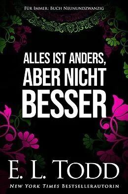 E-Book (epub) Alles ist anders, aber nicht besser (Für Immer, #29) von E. L. Todd