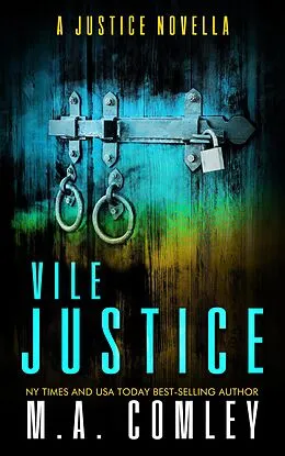 E-Book (epub) Vile Justice (Justice series) von M A Comley