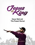 E-Book (epub) Jesus is King, Kanye West and This Present Revival von Chidike Samuelson
