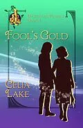 E-Book (epub) Fool's Gold: a 1920s historical fantasy romance (Mysterious Powers, #4) von Celia Lake