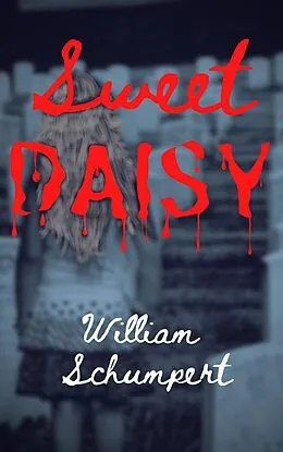 E-Book (epub) Sweet Daisy von William Schumpert