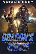 E-Book (epub) Dragon's Honor (The Dragon Corps, #2) von Natalie Grey