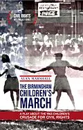 E-Book (epub) The Birmingham Children's March: A Play About the 1963 Children's Crusade for Civil Rights (Civil Rights Arts Project, #1) von Alan Marshall