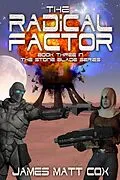 E-Book (epub) The Radical Factor (Stone Blade, #3) von James Matt Cox