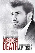 E-Book (epub) Diagnosis: Death (The Paul Monroe Mysteries, #2) von Felice Stevens