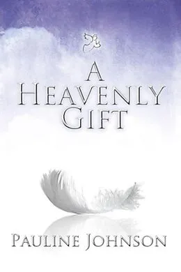 E-Book (epub) A Heavenly Gift von Pauline Johnson