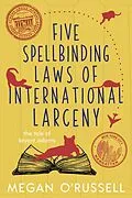 E-Book (epub) Five Spellbinding Laws of International Larceny (The Tale of Bryant Adams, #4) von Megan O'Russell
