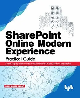 E-Book (epub) SharePoint Online Modern Experience Practical Guide von Bijay Kumar Sahoo