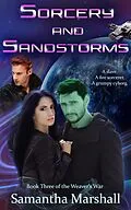 E-Book (epub) Sorcery and Sandstorms (The Weaver's War, #3) von Samantha Marshall