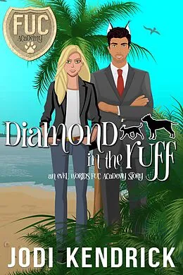 E-Book (epub) Diamond in the Ruff (FUC Academy, #15) von Jodi Kendrick