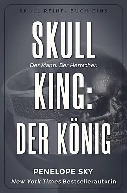E-Book (epub) Skull King: Der König (Skull (German), #1) von Penelope Sky