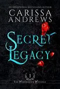 E-Book (epub) Secret Legacy (Windhaven Witches, #1) von Carissa Andrews