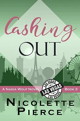 E-Book (epub) Cashing Out (Nadia Wolf, #3) von Nicolette Pierce
