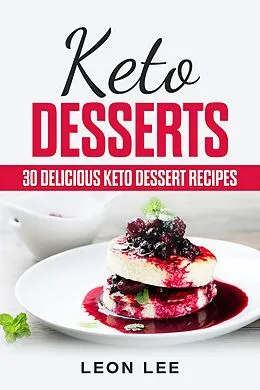 E-Book (epub) Keto Desserts von Leon Lee