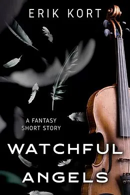 E-Book (epub) Watchful Angels von Erik Kort