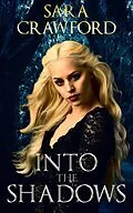E-Book (epub) Into the Shadows (The Shadow Vampires Trilogy, #1) von Sara Crawford
