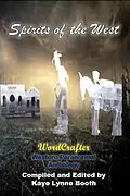 E-Book (epub) Spirits of the West (Narrating the Paranormal, #2) von Kaye Lynne Booth, Enid Holden, Arthur Rosch