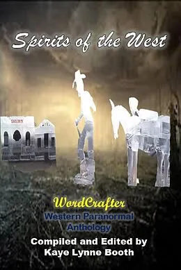 E-Book (epub) Spirits of the West (Narrating the Paranormal, #2) von Kaye Lynne Booth, Enid Holden, Arthur Rosch