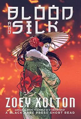 E-Book (epub) Blood and Silk von Zoey Xolton