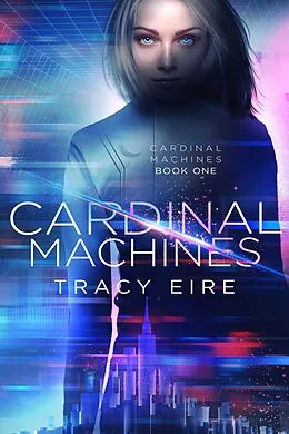 E-Book (epub) Cardinal Machines von Tracy Eire
