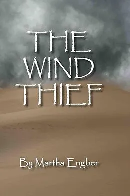 E-Book (epub) The Wind Thief von Martha Engber
