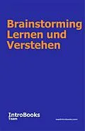 E-Book (epub) Brainstorming Lernen und Verstehen von IntroBooks Team